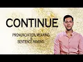 Continue - Meaning Pronunciation Word World Dictionary