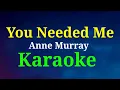 Download Lagu You Needed me / Karaoke/Anne Murray/@gwencastrol8290