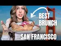Top 10 Brunch Spots in San Francisco RIGHT NOW
