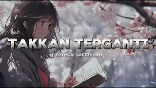 takkan terganti kangen band cover by aini speed up