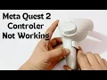 How to Fix Meta Quest 2 Controller Not Working How to Fix meta Quest 2 Controller Not Pairing