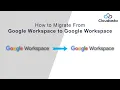 How to Migrate From Google Workspace to Google Workspace Copy Emails to a New Domain