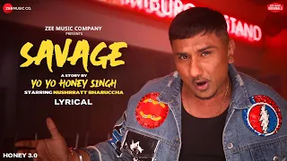 Download Savage | Honey 3.0 | Yo Yo Honey Singh \u0026 Nushrratt Bharuccha | Zee Music Originals | Lyrical MP3