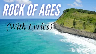 rock of ages with lyrics the most beautiful hymn