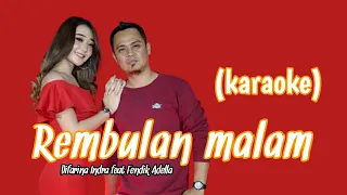 Download Rembulan malam- Difarina Indra feat Fendik Adella -OM ADELA ( KARAOKE ) MP3