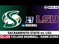 SACRAMENTO STATE VS LSU College Baseball Game Score Radio Play-by-Play