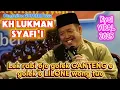 Lagu Lek rabi ojo golek GANTENG e, golek o lilane wong tuo / Pengajian lucu KH Lukman Syafi'i terbaru