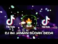 Download Lagu DJ INI JAMAN MEMANG SUDAH BEDA FULL BASS REMIX
