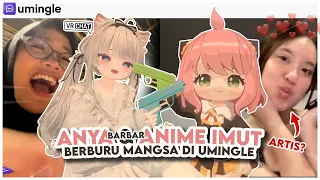 ANYA DAN ANIME IMUT KEMBALI BERBURU MANGSA DI UMINGLE ft @chioumayy