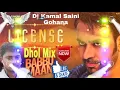 Download Lagu LICENSE_Babbu Mann👉Dhol Remix👉Dj Kamal Saini Gohana