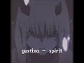 Download Lagu gustixa - spirit