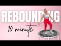 10 MIN Rebounding Daily Bounce All Levels Trampoline at Home Workout