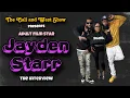 The Jayden Starr Interview Doing Adult Films Oral Sex Dating Getting Slutted Out More