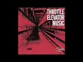 Throttle Elevator Music--Thrill Seeker