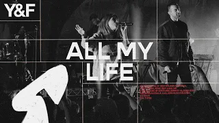 all my life live hillsong young u0026 free