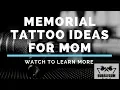 Memorial Tattoo Ideas For Mom Using Cremation Ashes in Tattoo Ink For a Memorial Tattoo