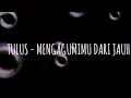Download Lagu Tulus - Mengagumimu Dari Jauh
