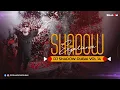 Download Lagu Shadow Experience Vol 14 | DJ Shadow Dubai Nonstop | Party Mix 2020