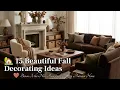 Brown Is the New Pumpkin for a Cozy Autumn Home 15 Beautiful Fall Decor Ideas 2026