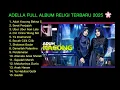 Download Lagu ADELLA FULL ALBUM RELIGI TERBAIK 2025 🌸