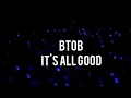 Download Lagu BTOB - It's All Good (With Bahasa Indonesia)