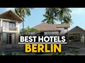 Best Hotels In Berlin Germany - Top 5 Picks For Any Budget