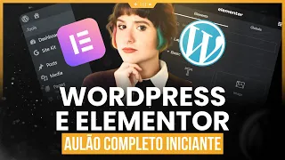 O que é WORDPRESS e ELEMENTOR? Tudo que você PRECISA SABER!! - PARTE 01
