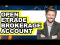 How to Open Etrade Brokerage Account Full Guide