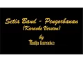 Download Lagu Setia Band - Pengorbanan Karaoke With Lyrics HD