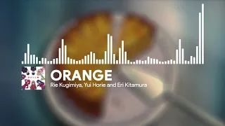 Download Orange ( オレンジ) by Rie Kugimiya, Yui Horie and Eri Kitamura MP3