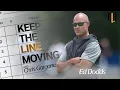 Constant Improvement Ed Dodds on Keep the Line Moving with Chris Gargano