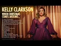 Lagu Kelly Clarkson - When Christmas Comes Around Full Album 🎅 Kelly Clarkson Christmas Album