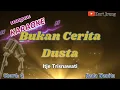 Download Lagu BUKAN CERITA DUSTA ~ Itje Trisnawati ~ KARAOKE DANGDUT NADA WANITA 1