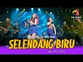 Download Lagu SELENDANG BIRU - DIVA HANI ft LALA WIDY | Selendang Biru Gawe Mati Rosoku | Official Live Music
