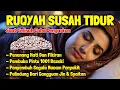 Lagu Susah Tidur Dengarkan Ayat Ruqyah Susah Tidur Penenang Hati \u0026 Pikiran Ruqyah Sebelum Tidur Merduu
