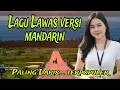KOLEKSI LAGU LAWAS VERSI MANDARIN PALING LARIS_TERPOPULER 2025_MANDARIN COVER_terang bulan digunung