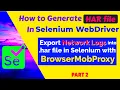 How to get HAR file in Selenium WebDriver BrowserMob Proxy Java Export Network Logs as HAR file