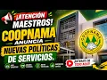 ATENCION MAESTROS COOPNAMA anuncia NUEVAS POLITICAS EDUCATIVAS