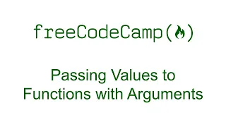 Passing Values to Functions with Arguments