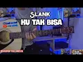 Lagu SLANK - KU TAK BISA / gitar cover by (senar melody) instrumen full akustik