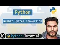 10 - Number System Conversion Python Tutorial