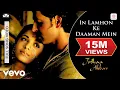 Download Lagu In Lamhon Ke Daaman Mein - Jodhaa Akbar |@A. R. Rahman | Hrithik Roshan | Aishwarya | Sonu Nigam