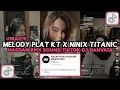 Download Lagu DJ MELODY PLAT KT X NINIX TITANIC MASDAN RMX SOUND DJ DANVATA VIRAL TIKTOK 2024