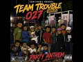 Team trouble party anthem(official audio) 