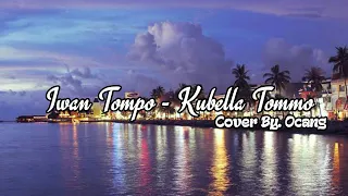 Download Iwan Tompo - Kubella Tommo | Cover By. Ocang (Langgam Makassar) MP3
