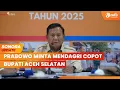 Presiden Prabowo Minta Mendagri Copot Bupati Aceh Selatan akibat Umroh saat Banjir | SONORA UPDATE