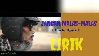 Download JANGAN MALAS-MALAS (Uncle Djink) Kalau ingin CEPAT kaya MENGHAYAL saja 🤣 MP3