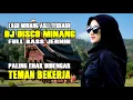 Lagu Lagu Disco Remix Minang Terbaru Full Album - DJ Minang Full Bass – Lagu Disco Minang Viral Di Tiktok