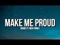 Drake - Make Me Proud ft Nicki Minaj B-b-b-bet I am All of them bitc es I m badder then
