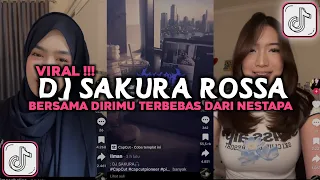 DJ SAKURA - ROSSA | BERSAMA DIRIMU TERBEBAS DARI NESTAPA REMIX VIRAL TIKTOK TERBARU 2026